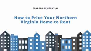How to Price Your Northern Virginia Home to Rent
